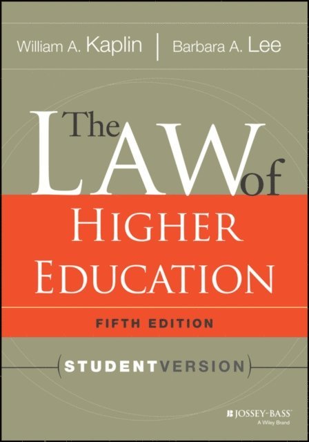 Barbara A. Lee, William A. Kaplin - Law of Higher Education, 5th Edition, E-bok