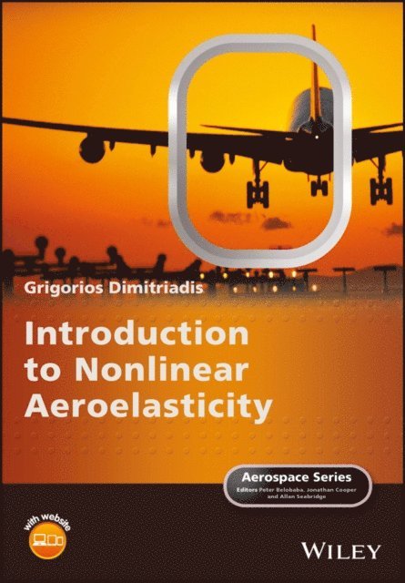 Grigorios Dimitriadis - Introduction to Nonlinear Aeroelasticity, E-bok