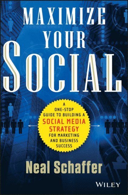 Neal Schaffer - Maximize Your Social, E-bok. Tillgänglighet: Lägg i varukorg
