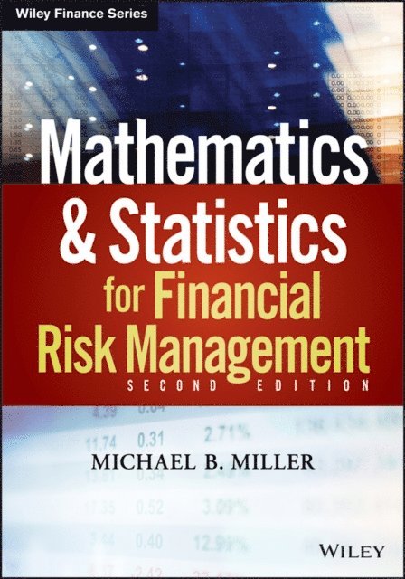 Michael B. Miller - Mathematics and Statistics for Financial Risk Management, E-bok