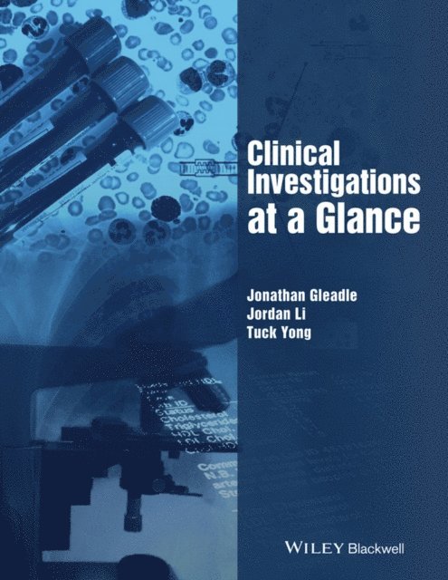 Tuck Yong, Jordan Li, Jonathan Gleadle - Clinical Investigations at a Glance, E-bok
