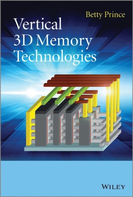 Betty Prince - Vertical 3D Memory Technologies, E-bok
