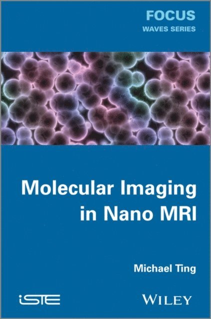 Michael Ting - Molecular Imaging in Nano MRI, E-bok