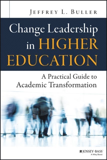 Jeffrey L. Buller - Change Leadership in Higher Education, E-bok