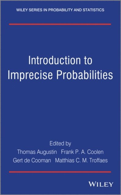 Matthias C. M. Troffaes, Gert de Cooman, Frank P. A. Coolen, Thomas Augustin - Introduction to Imprecise Probabilities, E-bok