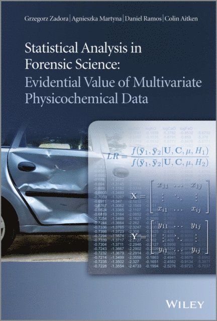 Colin Aitken, Daniel Ramos, Agnieszka Martyna, Grzegorz Zadora - Statistical Analysis in Forensic Science, E-bok