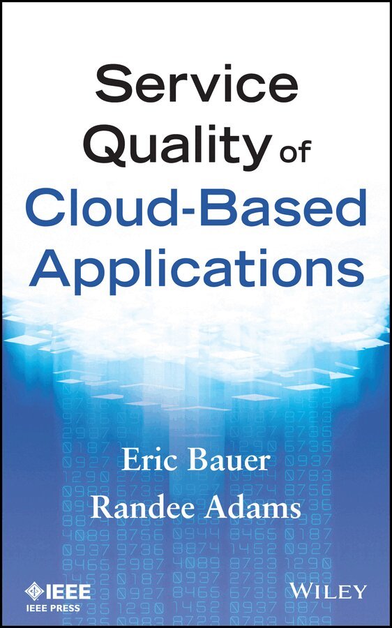 E Bauer - Service Quality of Cloud–Based Applications. Tillgänglighet: Tillfälligt slut