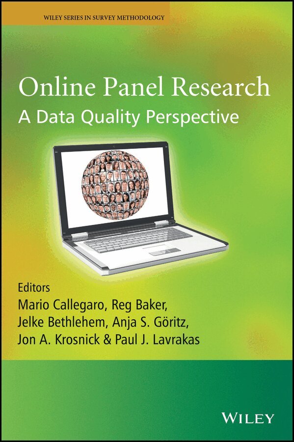 Mario Callegaro, Reginald P. Baker, Jelke Bethlehem, Anja S. Göritz, Jon A. Krosnick, Paul J. Lavrakas - Online Panel Research – A Data Quality Perspective. Tillgänglighet: Tillfälligt slut