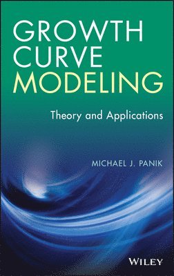 Michael J. Panik - Growth Curve Modeling, Inbunden