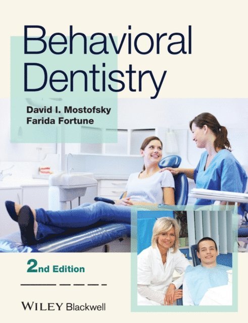 Farida Fortune, David I. Mostofsky - Behavioral Dentistry, E-bok