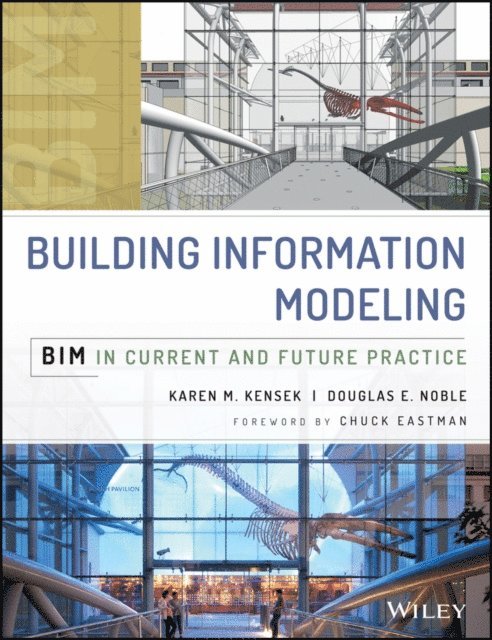 Douglas Noble, Karen Kensek - Building Information Modeling, E-bok