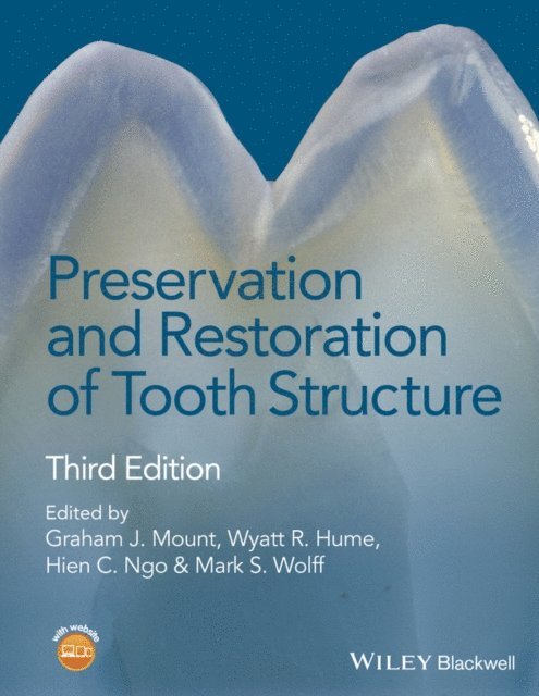 Mark S. Wolff, Hien C. Ngo, Wyatt R. Hume, Graham J. Mount - Preservation and Restoration of Tooth Structure, E-bok