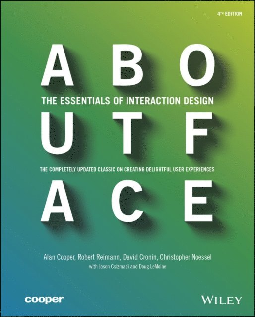 Christopher Noessel, David Cronin, Robert Reimann, Alan Cooper - About Face, E-bok