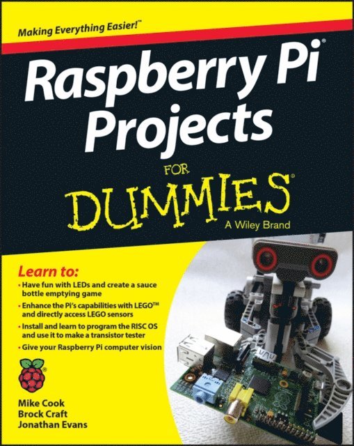Brock Craft, Jonathan Evans, Mike Cook - Raspberry Pi Projects For Dummies, E-bok