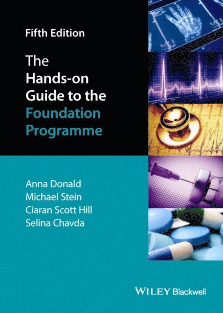 Selina Chavda, Ciaran Scott Hill, Mike Stein, Anna Donald - Hands-on Guide to the Foundation Programme, E-bok