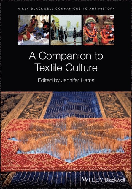 Jennifer Harris - Companion to Textile Culture, E-bok