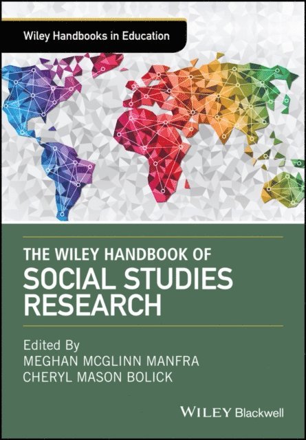 Cheryl Mason Bolick, Meghan McGlinn Manfra - Wiley Handbook of Social Studies Research, E-bok