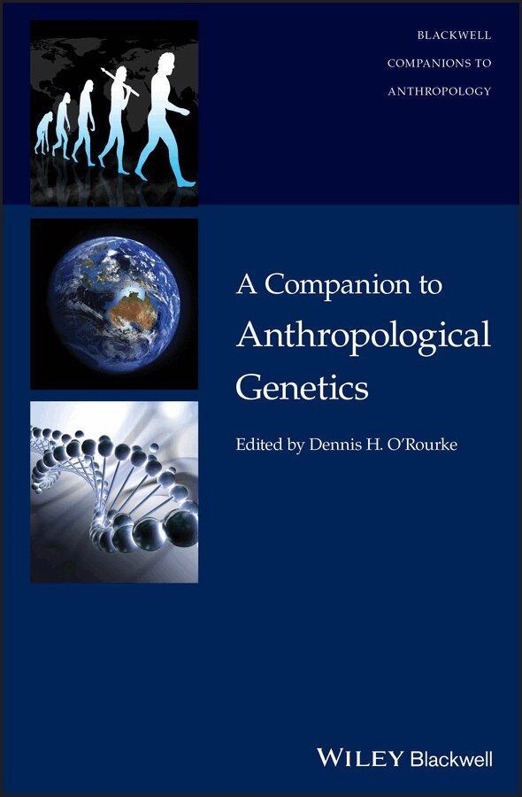 Dennis H. O'Rourke - Companion to Anthropological Genetics. Tillgänglighet: Tillfälligt slut
