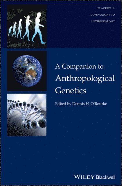 Dennis H. O'Rourke - Companion to Anthropological Genetics, E-bok