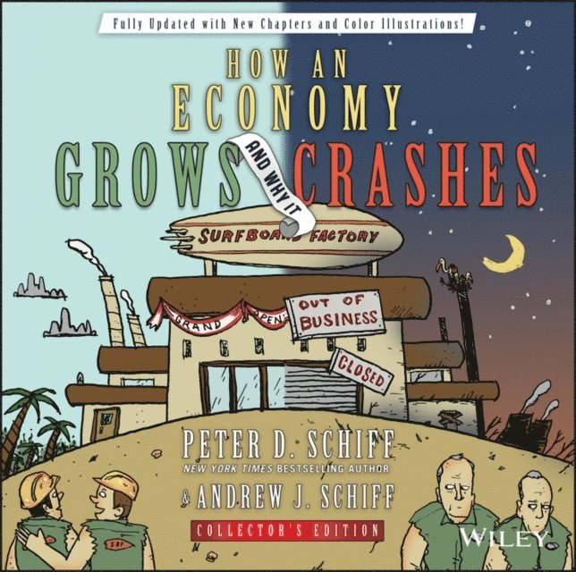 Andrew J. Schiff, Peter D. Schiff - How an Economy Grows and Why It Crashes, E-bok. Tillgänglighet: Lägg i varukorg