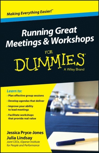 Julia Lindsay, Jessica Pryce-Jones - Running Great Meetings and Workshops For Dummies, E-bok