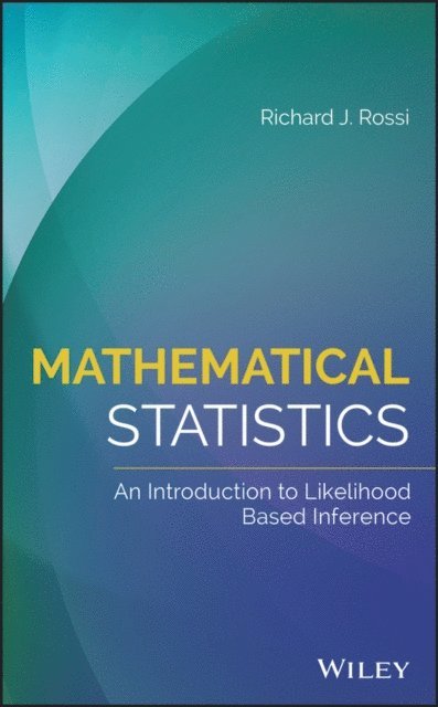 Richard J. Rossi - Mathematical Statistics, E-bok