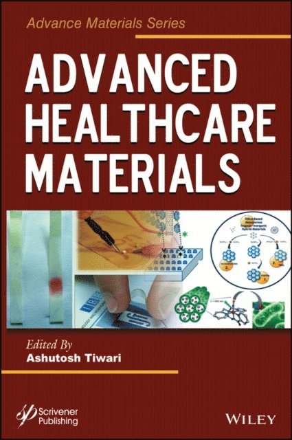 Ashutosh Tiwari - Advanced Healthcare Materials, E-bok