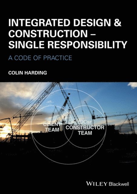 Colin Harding - Integrated Design and Construction - Single Responsibility, E-bok