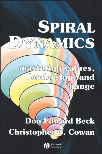 Christopher C. Cowan, Don Edward Beck - Spiral Dynamics, E-bok