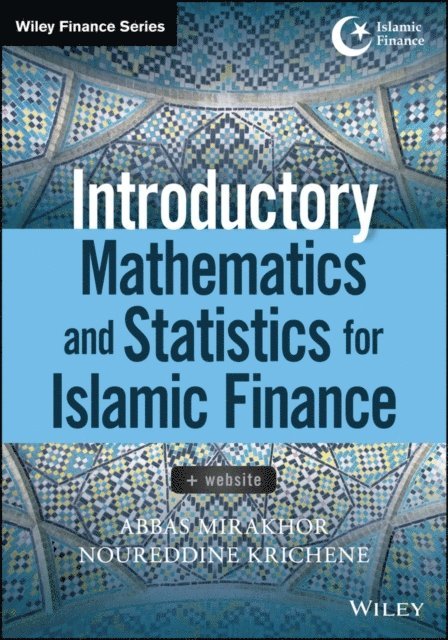 Noureddine Krichene, Abbas Mirakhor - Introductory Mathematics and Statistics for Islamic Finance, E-bok