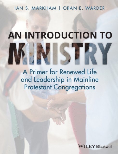 Oran E. Warder, Ian S. Markham - Introduction to Ministry, E-bok