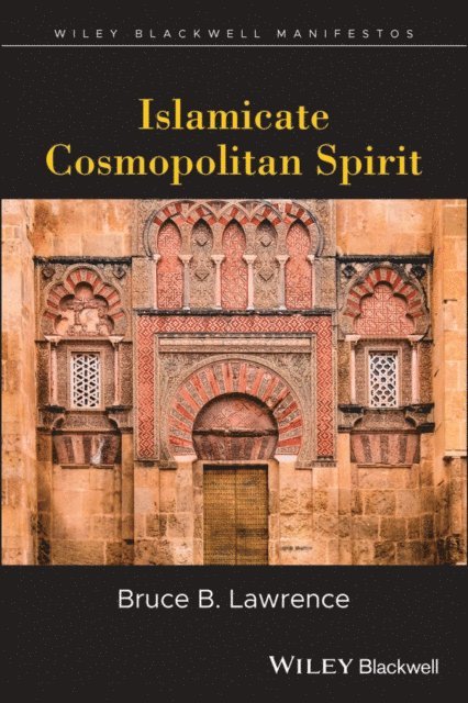 Bruce B. Lawrence - Islamicate Cosmopolitan Spirit, E-bok