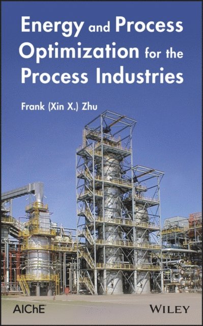 Frank (Xin X.) Zhu - Energy and Process Optimization for the Process Industries, E-bok