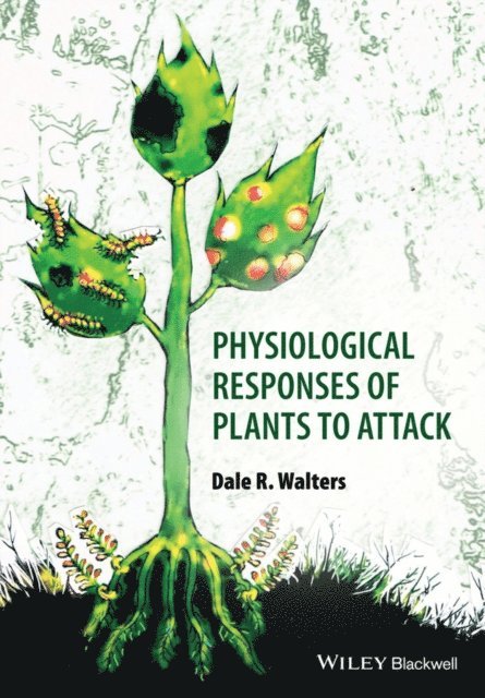 Dale Walters - Physiological Responses of Plants to Attack, E-bok
