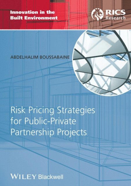 Abdelhalim Boussabaine - Risk Pricing Strategies for Public-Private Partnership Projects, E-bok