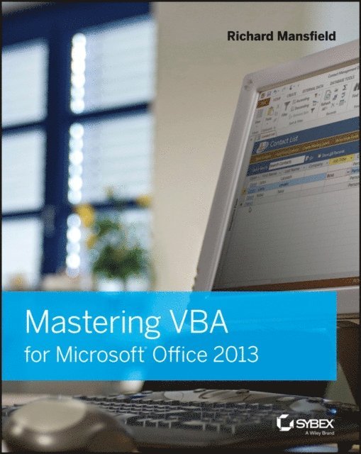 Richard Mansfield - Mastering VBA for Microsoft Office 2013, E-bok
