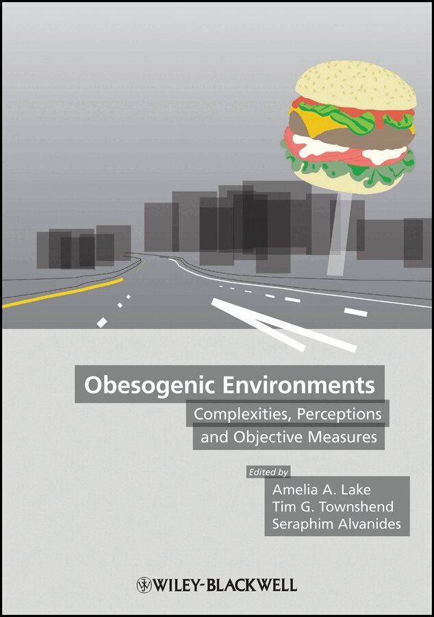 A Lake - Obesogenic Environments – Complexities, Perceptions and Objective Measures. Tillgänglighet: Tillfälligt slut