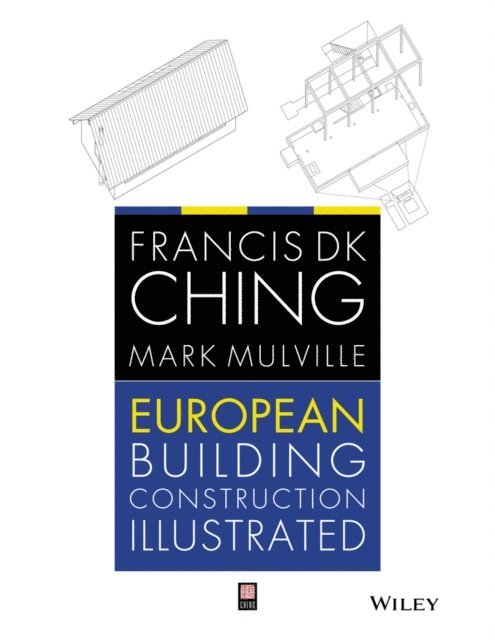 Mark Mulville, Francis D. K. Ching - European Building Construction Illustrated, E-bok