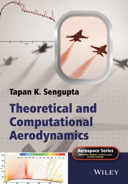 Tapan K. Sengupta - Theoretical and Computational Aerodynamics, E-bok