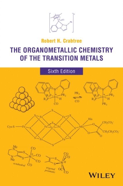 Robert H. Crabtree - Organometallic Chemistry of the Transition Metals, E-bok