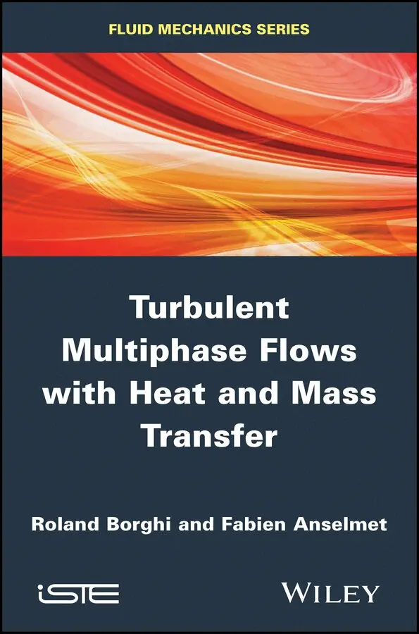 R Borghi - Turbulent Multiphase Flows with Heat and Mass Transfer. Tillgänglighet: Tillfälligt slut