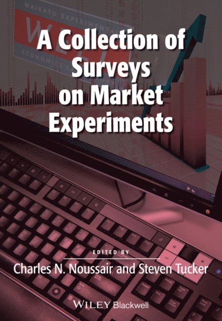 Steven Tucker, Charles Noussair - Collection of Surveys on Market Experiments, E-bok