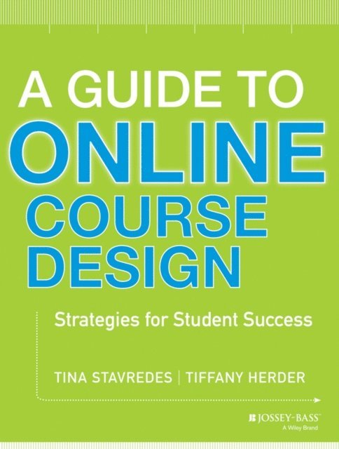 Tiffany Herder, Tina Stavredes - Guide to Online Course Design, E-bok. Tillgänglighet: Lägg i varukorg
