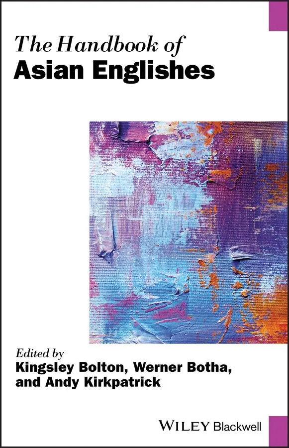 Kingsley Bolton, Werner Botha, Andy Kirkpatrick - Handbook of Asian Englishes. Tillgänglighet: Tillfälligt slut