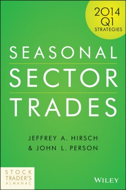 John L. Person, Jeffrey A. Hirsch - Seasonal Sector Trades, E-bok