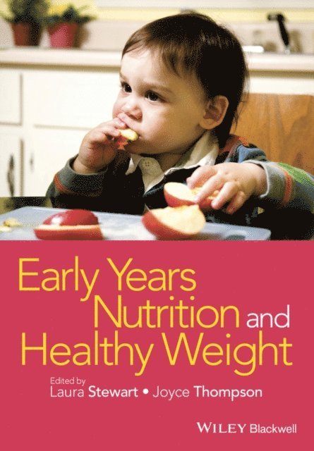 Joyce Thompson, Laura Stewart - Early Years Nutrition and Healthy Weight, E-bok