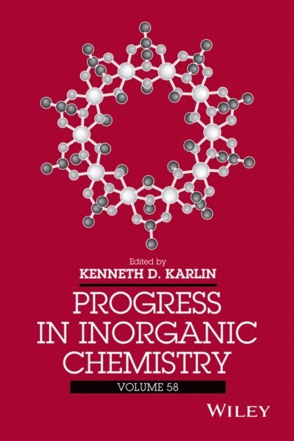 Kenneth D. Karlin - Progress in Inorganic Chemistry, Volume 58, E-bok