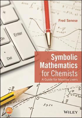 Fred Senese - Symbolic Mathematics for Chemists, Häftad. Tillgänglighet: Lägg i varukorg