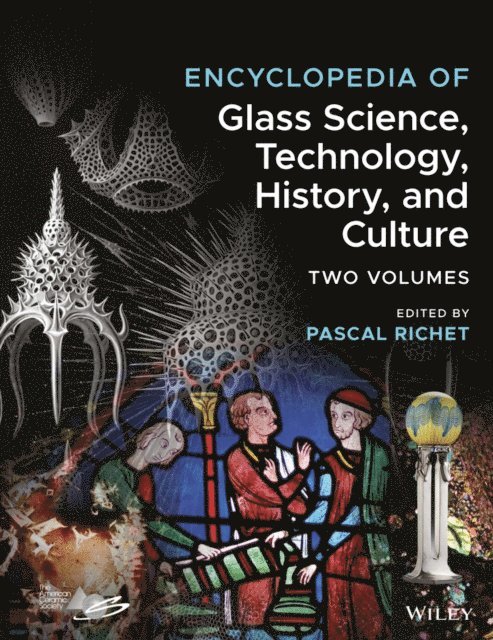 Pascal Richet - Encyclopedia of Glass Science, Technology, History, and Culture, E-bok