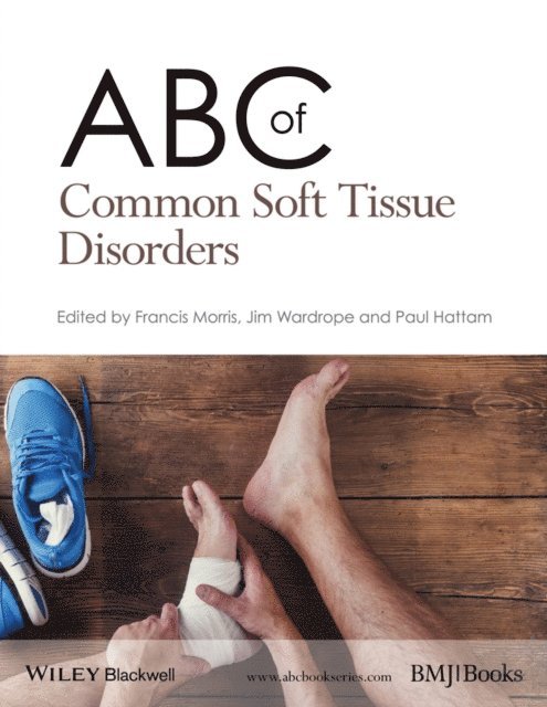 Paul Hattam, Jim Wardrope, Francis Morris - ABC of Common Soft Tissue Disorders, E-bok